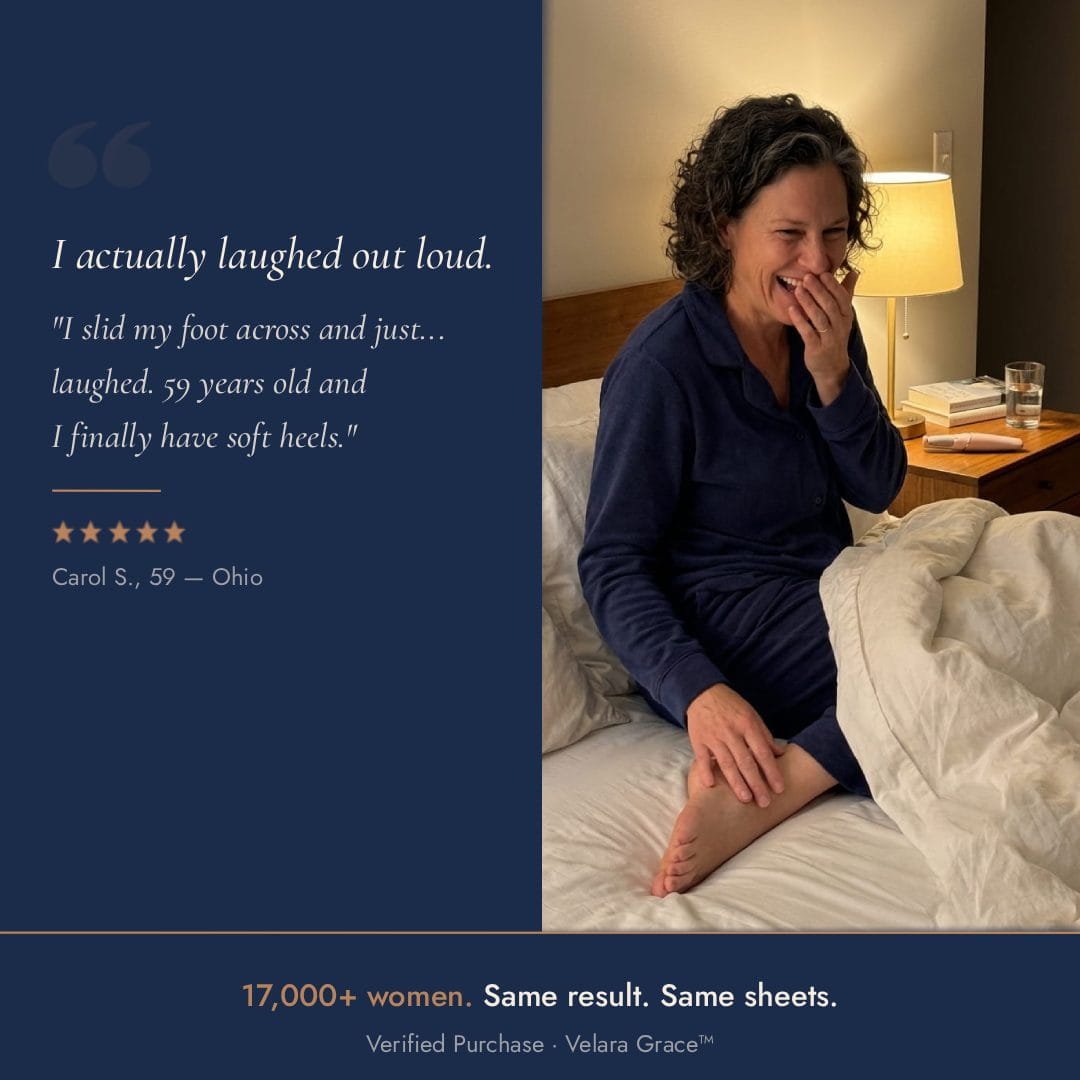 Carol S., 59, Ohio laughing in bed after using Velara Grace 
electric foot file — soft heels no longer snagging on clean sheets.